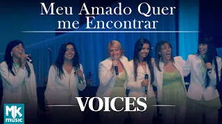 Voices - Meu Amado Quer Me Encontrar (Ao Vivo) - DVD Acústico - Collection