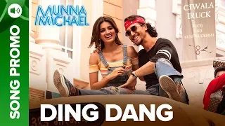 Ding Dang - Lyrical Song Promo 01​ | Munna Michael 2017