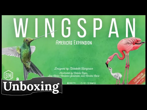 Wingspan: Americas Expansion - Unboxing