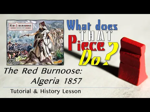 The Red Burnoose: Algeria 1857 - Tutorial & History