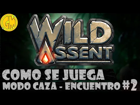 Como se juega a Wild Assent | Modo Caza | Encuentro #2