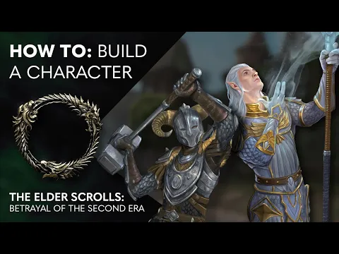 2. How to: The Elder Scrolls: Betrayal of the Second Era - Build a Character