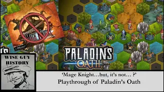 Playthrough of 'Paladin's Oath' [Mage Knight...but, it's not...]