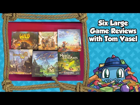 Six Large Game Reviews - with Tom Vasel
