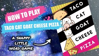 How to Play Taco Cat Goat Cheese Pizza | Board Game Rules & Instructions
