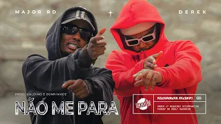 Major RD - Não Me Para feat. Derek (Prod. Galdino & SonniMade)