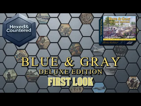 Blue & Gray Deluxe Edition (Decision) - First Look