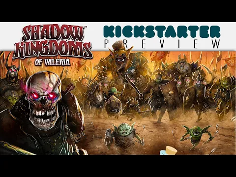 Shadow Kingdoms of Valeria Preview by Man vs Meeple (Daily Magic Games)