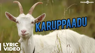 Maragatha Naanayam | Karuppaadu Song with Lyrics | Aadhi, Nikki Galrani | Dhibu Ninan Thomas