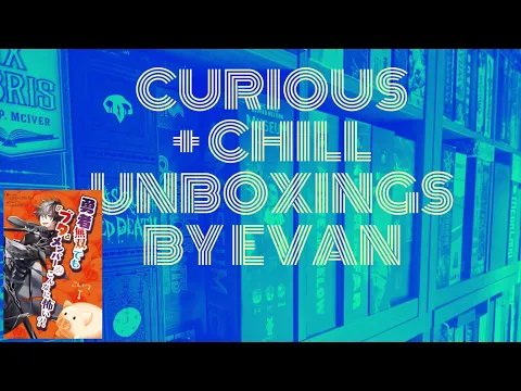 Carry Me Plz! A Pig Hinders the Hero Party (Curious + Chill Unboxings Episode 61)