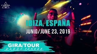 Daddy Yankee - Con Calma Gira Ibiza - España 2019