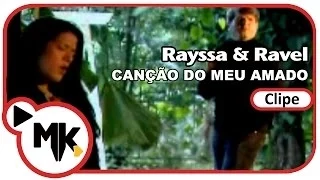 Rayssa e Ravel - Canção Do Meu Amado (Clipe Oficial MK Music)