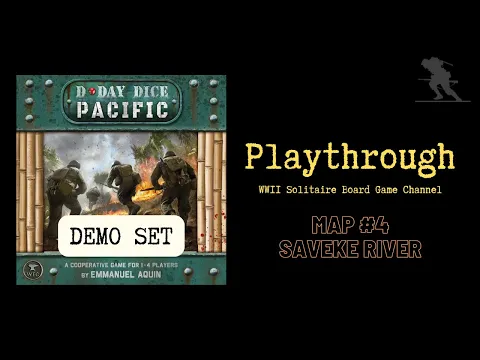 D-Day Dice: Pacific (DEMO SET) - Solo Playthrough - Map #4 - Saveke River