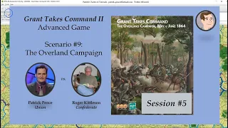 Grant Takes Command II - Scenario #9 - The Overland Campaign, Session 5