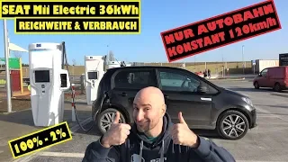 #Reichweitentest: SEAT Mii Electric 36kWh - Bei DAUERHAFT 120km/h!