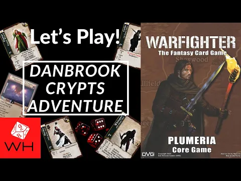 Let's Play! Warfighter: The Fantasy Card Game (Danbrook Crypts Adventure)