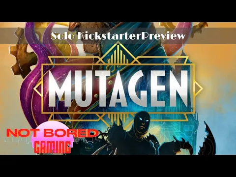 Mutagen - Solo Preview - Not Bored Gaming
