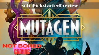 Mutagen - Solo Preview - Not Bored Gaming