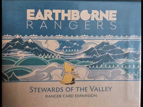 Unboxing Earthborne Rangers Expansion: Stewards of the Valley