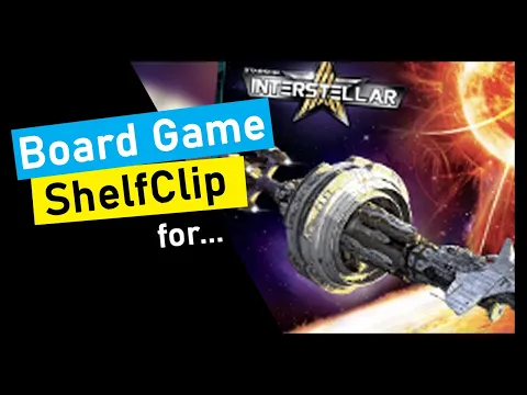 ShelfClips: Starship Interstellar (Short Board Game Preview)