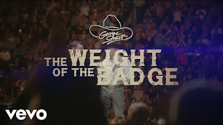 George Strait - The Weight Of The Badge (Official Lyric Video)
