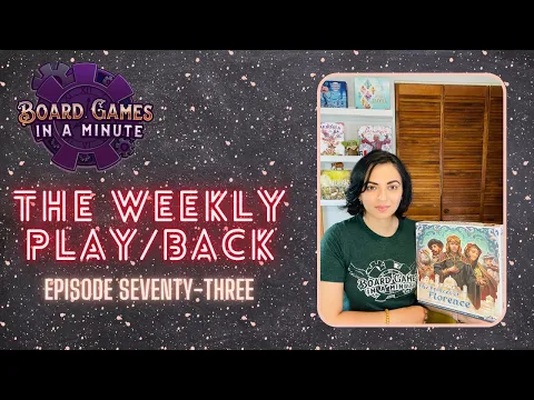 The Weekly Play/Back - Ep 73 - The Princes of Florence (New Edition)