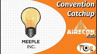 Meeple Inc - Cogito Ergo Meeple Convention Catchup
