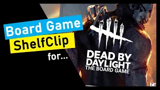 ShelfClips: Dead by Daylight: The Board Game (Short Board Game Preview)