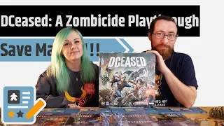 DCeased - A Zombicide Game Gameplay - Save Martha!!