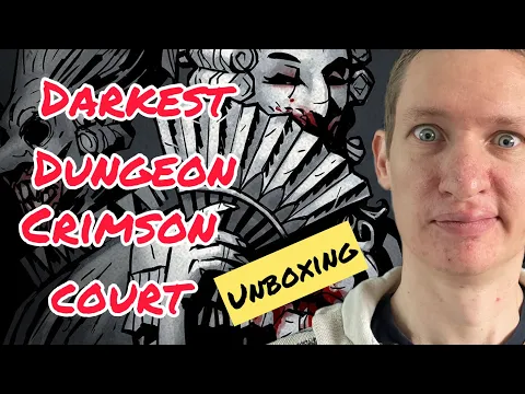 Darkest Dungeon Crimson Court Unboxing