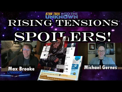 Rising Tensions Spoilers, Star Trek Into the Unknown Interview with Max and Michael!