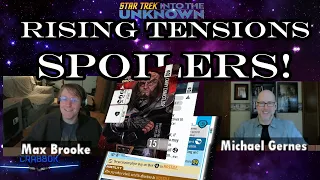 Rising Tensions Spoilers, Star Trek Into the Unknown Interview with Max and Michael!