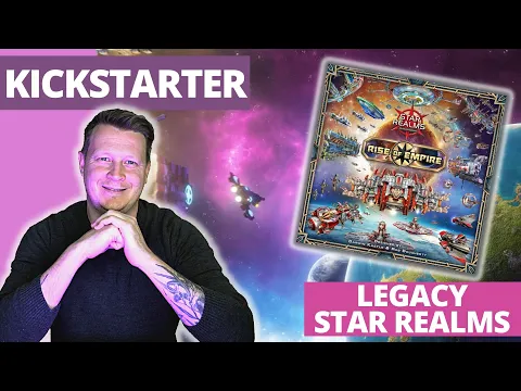 Star Realm: Rise of Empire ~ Kickstarter Review ~