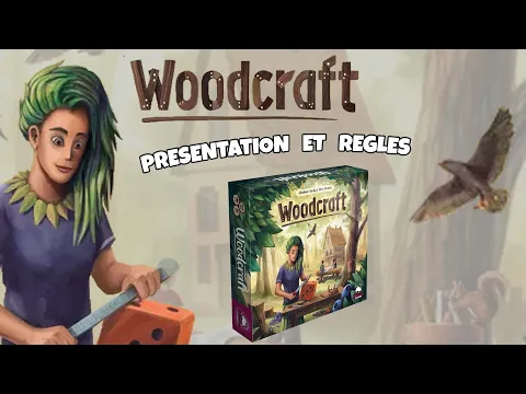 Woodcraft - Présentation et Règles