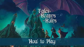 Tales of Realms and Ruins - How to Play