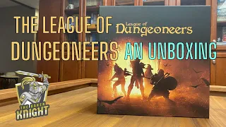 The League of Dungeoneers -- An Unboxing