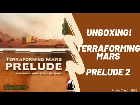 Terraforming Mars Prelude 2: Unboxing