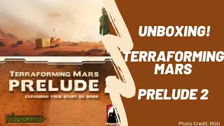 Terraforming Mars Prelude 2: Unboxing