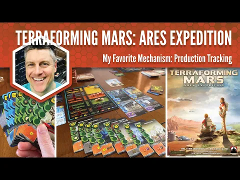 Terraforming Mars Ares Expedition: My Favorite Game Mechanism