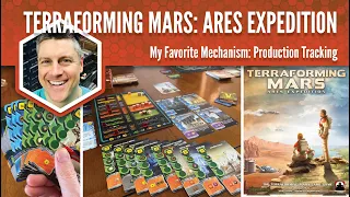 Terraforming Mars Ares Expedition: My Favorite Game Mechanism