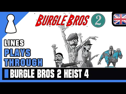 Lines plays through Burgle Bros 2 - Heist 4