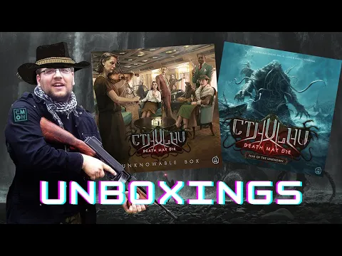 Cthulhu: Death May Die - Fear of the Unknown - Unknowable Pledge Unboxing (Core Box + KS Rewards)