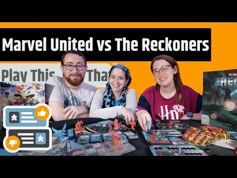The Reckoners vs. Marvel United - Play This, Not That