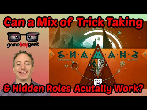 Shamans: Can a Mix of Trick taking & Hidden Roles Actually Work?