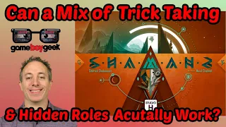 Shamans: Can a Mix of Trick taking & Hidden Roles Actually Work?