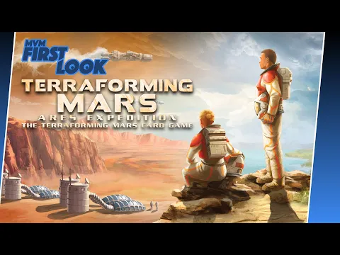 Terraforming Mars: Ares Expedition First Look (Man vs. Meeple)