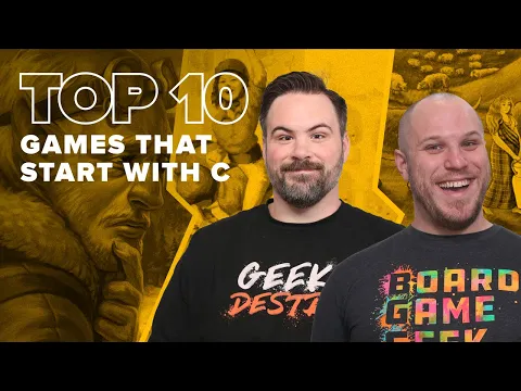 Top 10 Games that Start with C - BGG Top 10 w/ The Brothers Murph