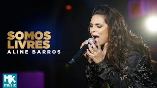 Aline Barros - Somos Livres (Ao Vivo) - DVD Extraordinária Graça