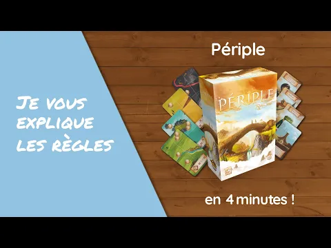 Je vous explique les règles du jeu PERIPLE en moins de 4 minutes!