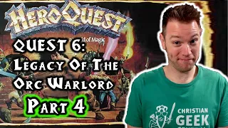 Quest 6, Legacy Of The Orc Warlord, Part 4 (HeroQuest: Solo/Enhanced)